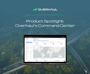Picture of a view of the Command Center logistics KPI dashboard with text, "Product Spotlight: Overhaul's Command Center" and a background of a winding road surrounded by trees.
