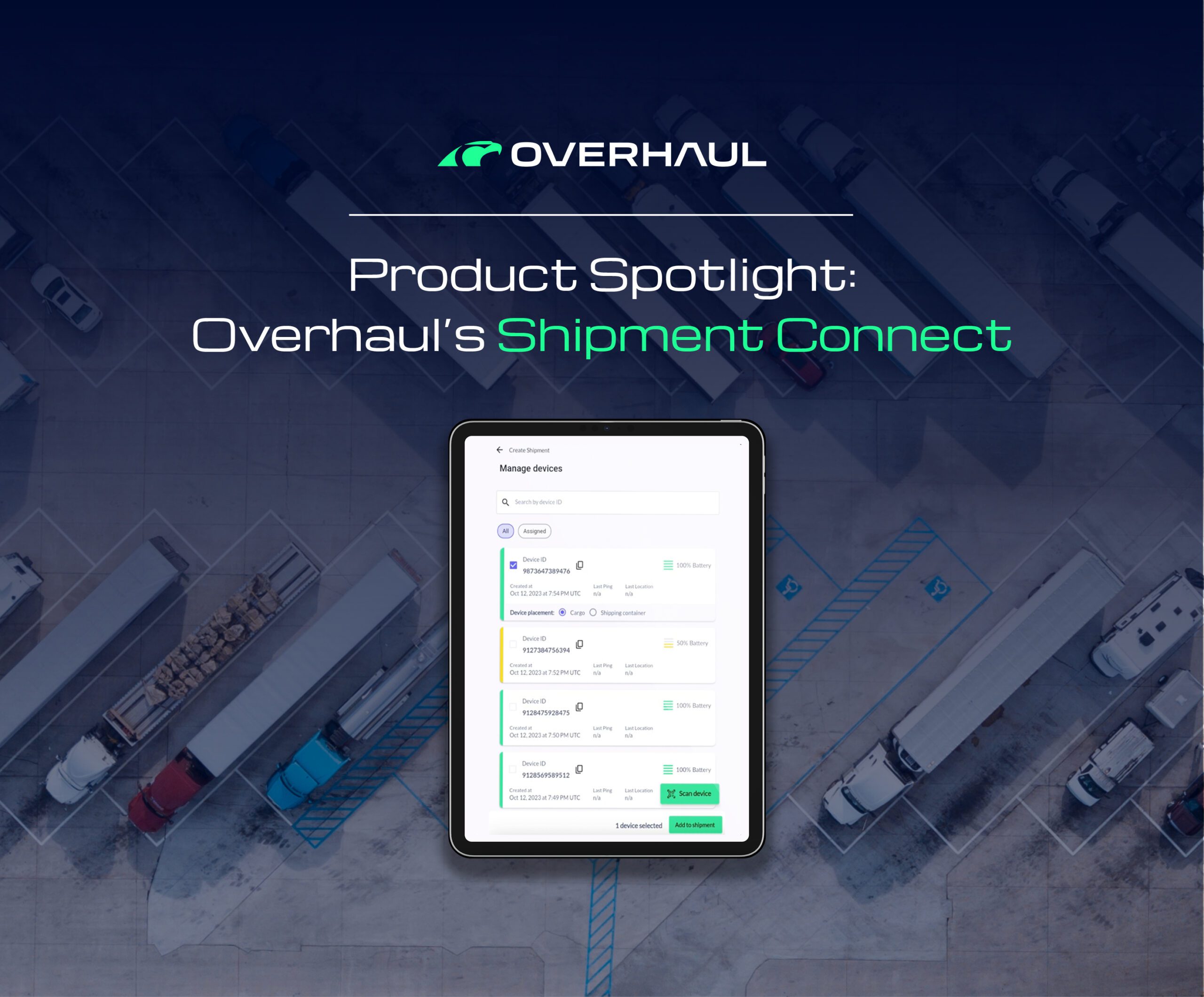 Image of trucks with text overlayed saying "Product Spotlight: Overhaul's Shipment Connect." Beneath that is an image of our shipment creation tool.